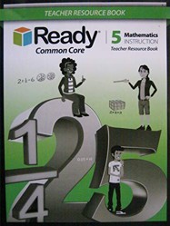 Teacher Resource Book. Ready Common Core 5 Mathematics Instruction (Grade 5)