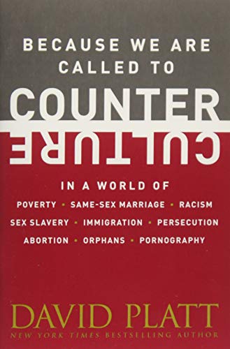 Because We Are Called To Counter Culture