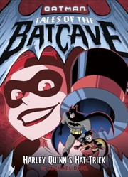 Harley Quinn'S Hat Trick (Batman Tales of the Batcave)