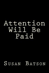 Attention Will Be Paid