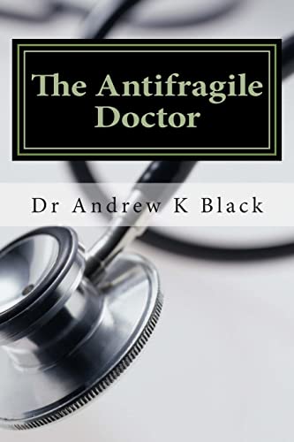 The Antifragile Doctor