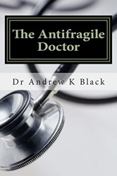 The Antifragile Doctor