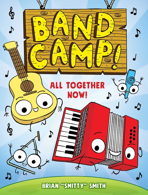 Band Camp! 1: All Together Now! (Band Camp! #1) (A Funny, Musical Graphic Novel Series about Summer Adventures and Making New Friends for Kids Ages 6-9)