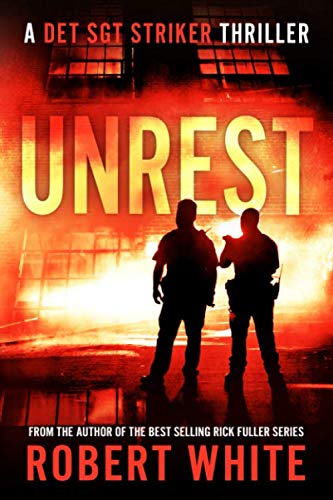 Unrest (A Det Sgt Striker Thriller)