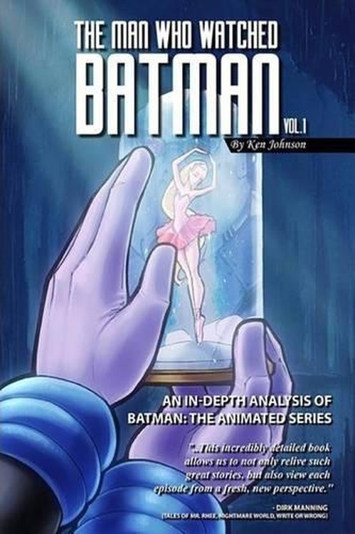 The Man Who Watched Batman Vol. 1