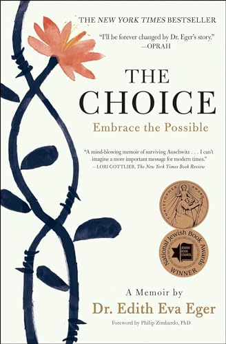 Edith Eva Eger - The Choice