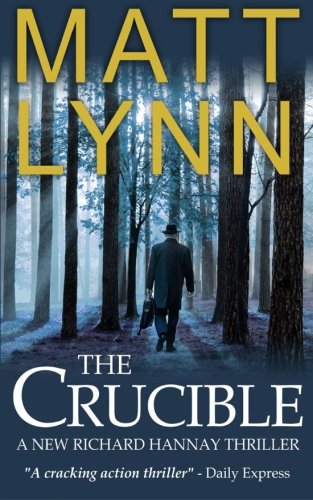 The Crucible: A New Richard Hannay Thriller