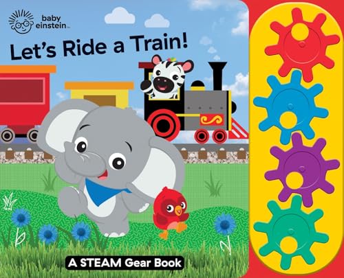 Baby Einstein: Let's Ride a Train! a Steam Gear Sound Book