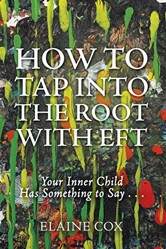 How to Tap into the Root with EFT