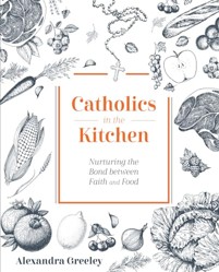 Catholics in the Kitchen