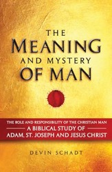 The Meaning and Mystery of Man