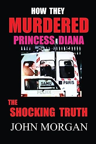 How They Murdered Princess Diana