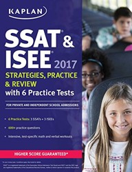 SSAT & ISEE 2017 Strategies, Practice & Review with 6 Practice Tests
