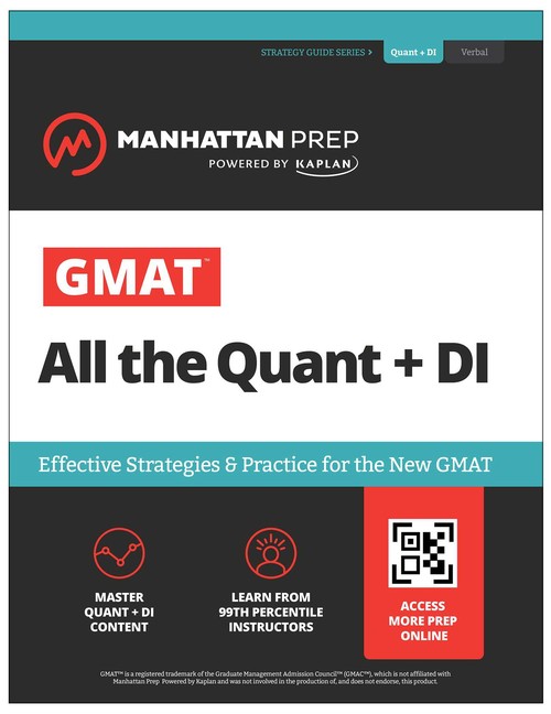 GMAT All the Quant + DI: Effective Strategies & Practice for the new GMAT + Online Resources (Manhattan Prep GMAT Prep)