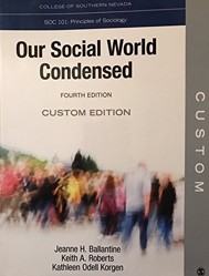 Our Social World Condensed SOC: 101 Principles of Sociology