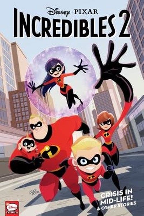 Disney·PIXAR The Incredibles 2: Crisis in Mid-Life! & Other Stories (Graphic Novel)