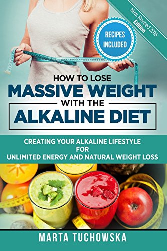 How to Lose Massive Weight with the Alkaline Diet