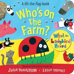 Who's on the Farm? A What the Ladybird Heard Lift-the-flap book