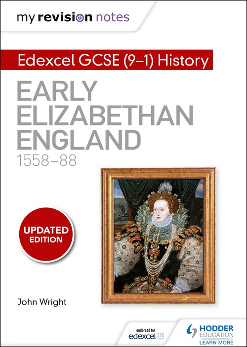 My Revision Notes: Edexcel GCSE (9-1) History: Early Elizabethan England, 155888