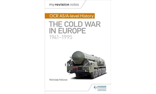 My Revision Notes: OCR AS/A-level History: The Cold War in Europe 1941–1995