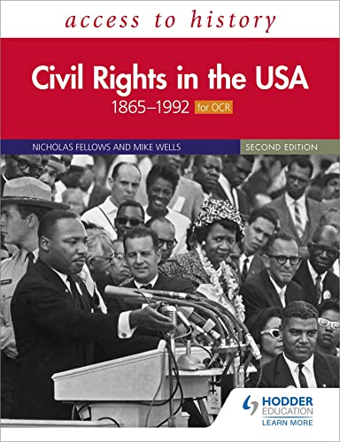 Access to History: Civil Rights in the USA 18651992 for OCR Second Edition