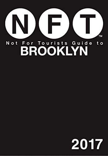 Not For Tourists Guide to Brooklyn 2017