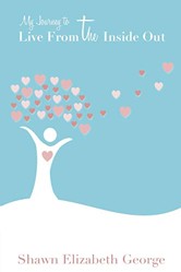 My Journey to Live From the Inside Out