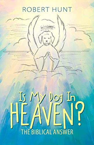 Is My Dog In Heaven?