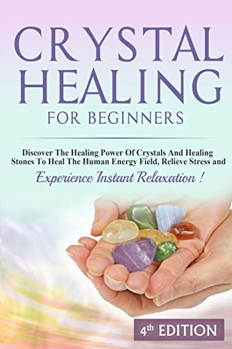 Crystal Healing For Beginners