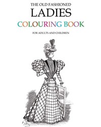 The Old Fashioned Ladies Colouring Book