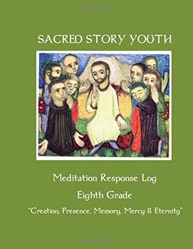 Sacred Story Youth: Meditation Response Book - Grade 8: Volume 9