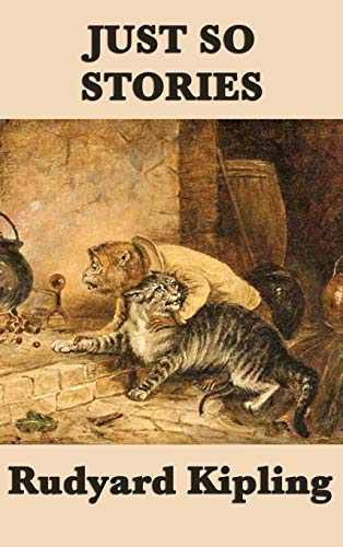 Just So Stories - Tales of Wonder, Imagination, and the Origins of the World