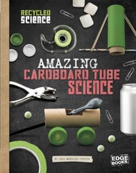 Amazing Cardboard Tube Science