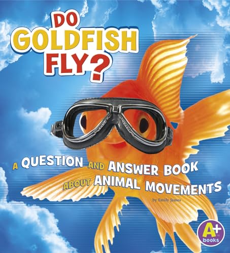 Do Goldfish Fly?