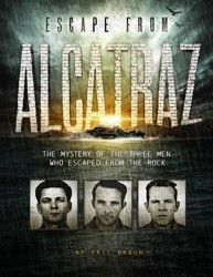 Escape from Alcatraz the Mystery of the Three Men Who Escaped from the Rock (Encounter Narrative Non Fiction Stories)