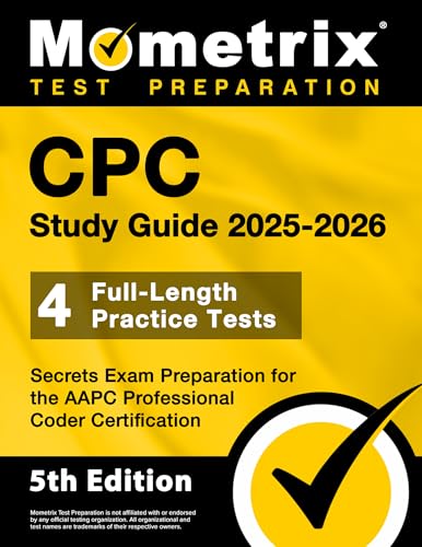 CPC Study Guide 2026-2027 - 4 Full-Length Practice Tests, Secrets Exam Preparation for the AAPC Professional Coder Certification