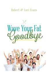 Wave Your Fat Goodbye