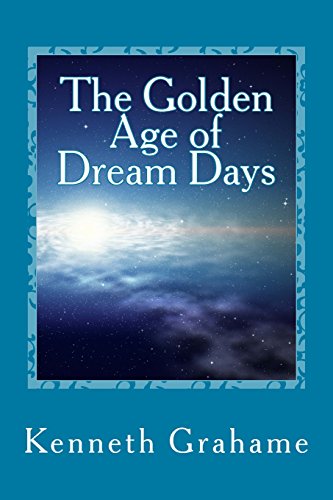The Golden Age of Dream Days