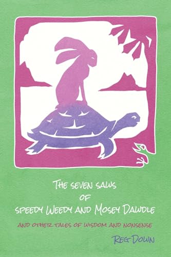 The Seven Saws of Speedy Weedy and Mosey Dawdle