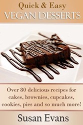 Quick & Easy Vegan Desserts Cookbook