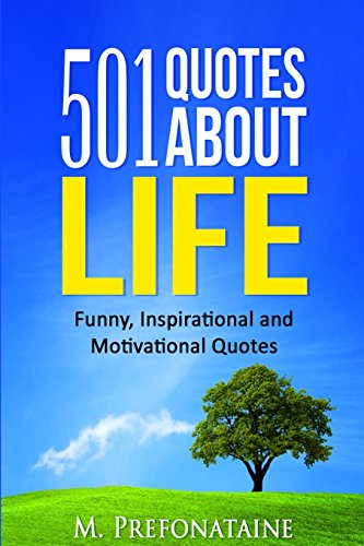 501 Quotes about Life