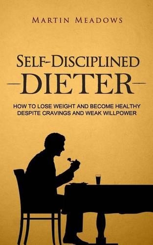 Self-Disciplined Dieter