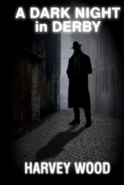 A Dark Night in Derby