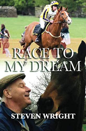 Race To My Dream (True horse tales from the Yorkshire Dales)