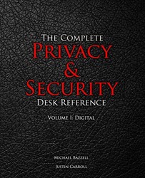 The Complete Privacy & Security Desk Reference