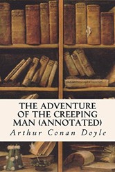 The Adventure of the Creeping Man (Annotated)
