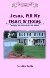 Jesus, Fill My Heart & Home
