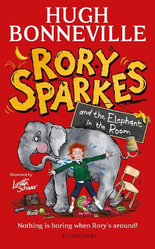 Bonneville, Hugh - Rory Sparkes and the Elephant in the Room: The hilarious first children's book from Paddington star, Hugh Bonneville