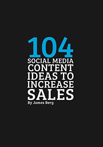 104 Social Media Content Ideas To Increase Sales
