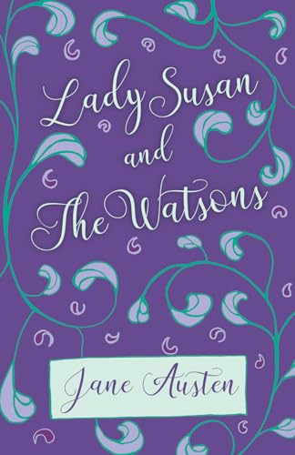 Lady Susan and The Watsons
